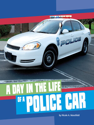 cover image of A Day in the Life of a Police Car